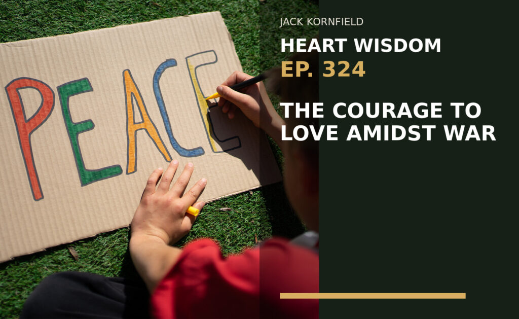The Courage to Love Amidst War